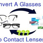Can You Convert a Contact Lens Prescription To Glasses?