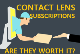 Contact Lens Subscription Services – Are They Worth It?